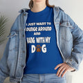 Hang With My Dog T-Shirt: Perfect for Dog Lovers and Casual Weekends _mkpt4