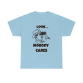 Sarcastic 'Nobody Cares' Tee for the Unbothered