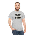 Funny Beer Shirt, Just Here For The Beer, Drinking Shirt, Beer Shirt, Oktoberfest Shirt