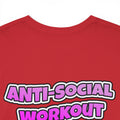 Anti Social Workout Shirt - Perfect for Introverts and Gym Rats Alike!