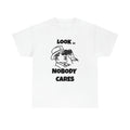 Sarcastic 'Nobody Cares' Tee for the Unbothered