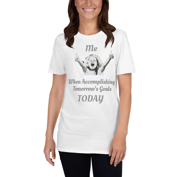 Women's Accomplishing Tomorrows Goals Quote Short-Sleeve T-Shirt - P&Rs House